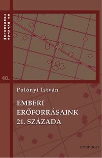 Polónyi István - Emberi erőforrásaink 21. százada