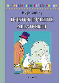 Hugh Lofting - Doktor Dolittle állatkertje