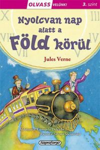 Jules Verne - Olvass velünk! (3) - Nyolcvan nap alatt a Föld körül