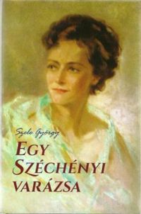 Szele György - Egy Széchényi varázsa