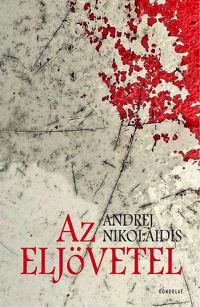 Andrej Nikolaidis - Az eljövetel