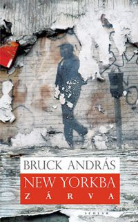 Bruck András - New Yorkba zárva