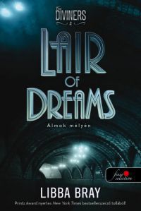 Libba Bray - Lair of Dreams - Álmok mélyén (A látók 2.)
