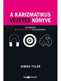 Simon Tyler - A karizmatikus vezetés könyve