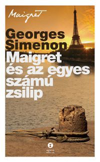 Georges Simenon - Maigret és az egyes számú zsilip