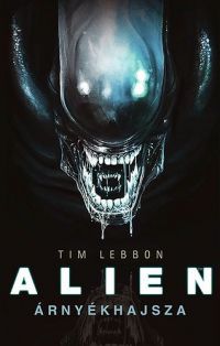 Tim Lebbon - Alien - Árnyékhajsza