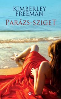 Kimberley Freeman - Parázs-sziget