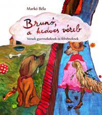 Markó Béla - Brunó, a kedves véreb