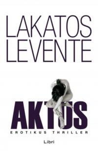 Lakatos Levente - Aktus