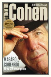 Jeff Burger (szerk.) - Leonard Cohen - Magáról, Cohenről