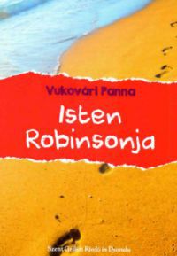 Vukovári Panna - Isten Robinsonja