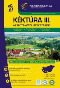 Berki Zoltán - Kéktúra III. turistakalauz - Az Írott-kőtől Szekszárdig