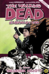 Robert Kirkman - The Walking Dead - Élőhalottak 12.