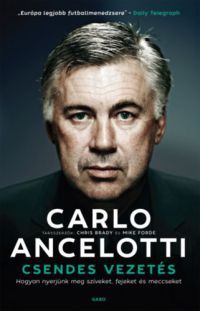 Carlo Ancelotti; Chris Brady; Mike Forde - Csendes vezetés