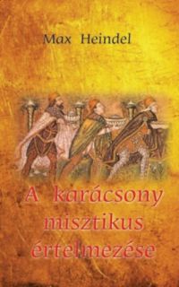 Max Heindel - A karácsony misztikus értelmezése