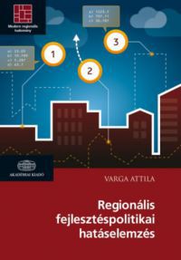 Varga Attila - Regionális fejlesztéspolitikai hatáselemzés