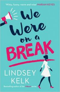 Lindsey Kelk - We Were on a Break