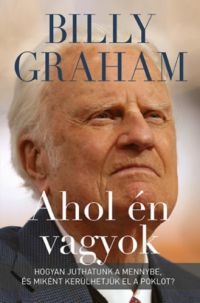 Billy Graham - Ahol én vagyok