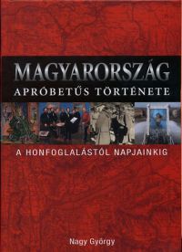 Nagy György - Magyarország apróbetűs története 