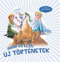  - Disney Jégvarázs - Anna és Elza: Új történetek