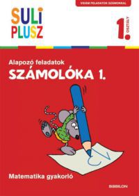 Bencze Mariann (Szerk.) - Számolóka 1. - Alapozó feladatok