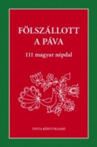 Palásthy Imre (szerk.) - Fölszállott a páva