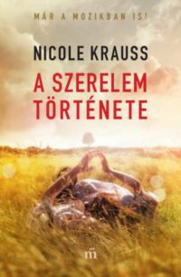 Nicole Krauss - A szerelem története