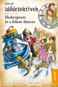 Fabian Lenk - Shakespeare és a fekete álarcos