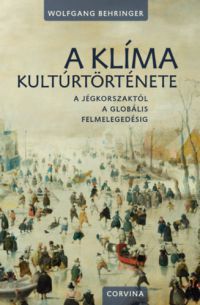 Wolfgang Behringer - A klíma kultúrtörténete