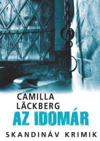 Camilla Lackberg - Az idomár