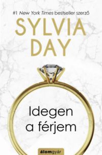 Sylvia Day - Idegen a férjem