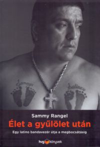 Sammy Rangel - Élet a gyűlölet után
