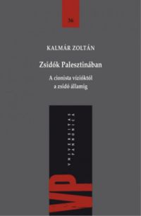 Kalmár Zoltán - Zsidók Palesztinában