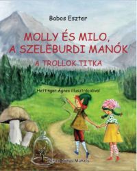 Babos Eszter - Molly és Milo, a szeleburdi manók