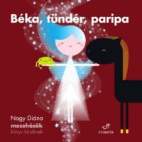 Nagy Diána - Béka, tündér, paripa