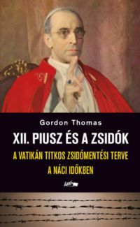 Dr. Thomas Gordon - XII. Piusz és a zsidók