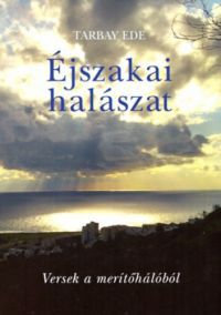 Tarbay Ede - Éjszakai halászat