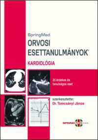 dr. Tomcsányi János - Orvosi Esettanulmányok - Kardiológia