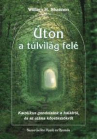 William H. Shannon - Úton a túlvilág felé