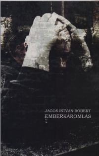 Jagos Istvánróbert - Emberkáromlás