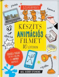 Will Bishop-Stephens - Készíts animációs filmet 10 lépésben!