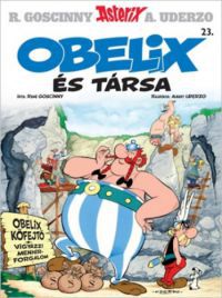 René Goscinny - Asterix 23. - Obelix és társa
