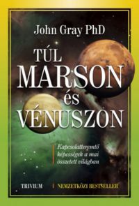 John Gray - Túl Marson és Vénuszon