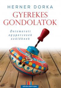 Herner Dorka - Gyerekes gondolatok