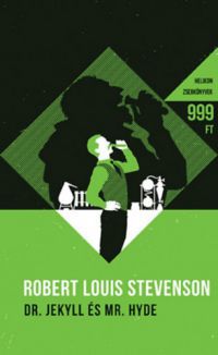 Robert Louis Stevenson - Dr. Jekyll és Mr. Hyde