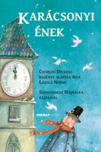 László Noémi, Charles Dickens - Karácsonyi ének