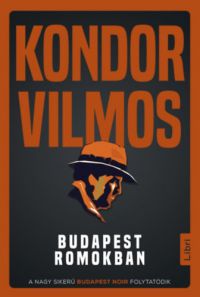 Kondor Vilmos - Budapest romokban