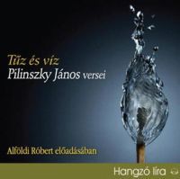 Pilinszky János - Tűz és víz - Pilinszky János versei - Hangoskönyv