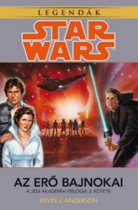 Kevin J. Anderson - Star Wars: Az erő bajnokai