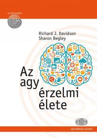 Richard Davidson; Sharon Begley - Az agy érzelmi élete